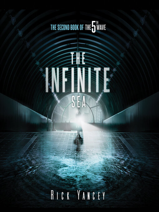 Title details for The Infinite Sea by Rick Yancey - Available